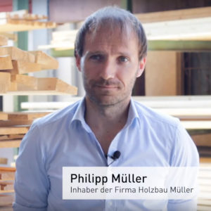 Interview mit Philipp Müller, Holzbau Müller